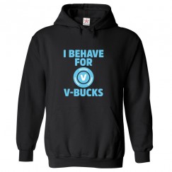 I Behave for V-Bucks Classic Unisex Kids and Adults Pullover Hoodie for Action Gaming Fans							 									 									